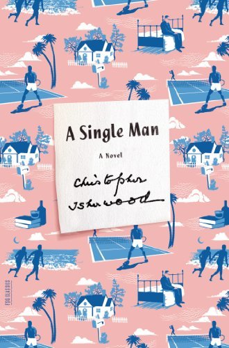 A Single Man: A Novel (Picador Modern Classics) (English Edition)