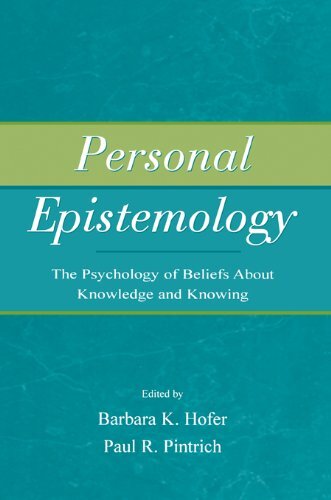 Personal Epistemology: The Psychology of Beliefs About Knowledge and Knowing (English Edition)