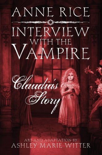 Interview with the Vampire: Claudia's Story: A dark and beautiful graphic novel adaptation of a cult classic (English Edition)