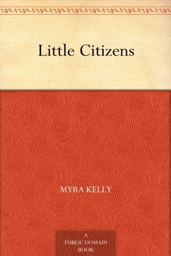 Little Citizens (免费公版书) (English Edition)