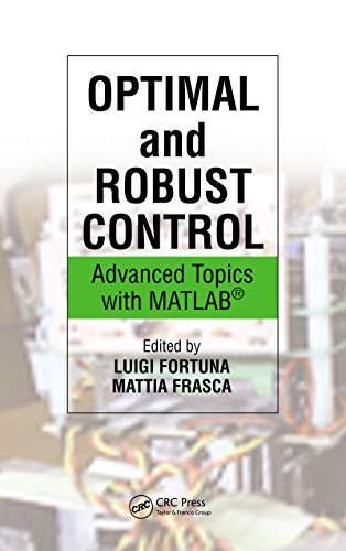 Optimal and Robust Control: Advanced Topics with MATLAB (English Edition)