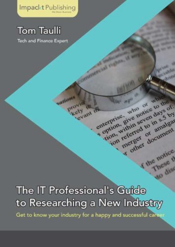 The IT Professional's Guide to Researching a New Industry (English Edition)