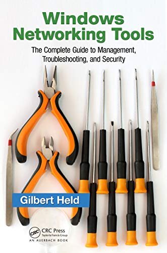 Windows Networking Tools: The Complete Guide to Management, Troubleshooting, and Security (IT Management) (English Edition)