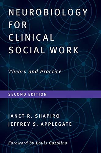 Neurobiology For Clinical Social Work, Second Edition: Theory and Practice (Norton Series on Interpersonal Neurobiology) (English Edition)