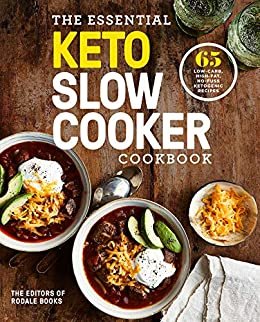 The Essential Keto Slow Cooker Cookbook: 65 Low-Carb, High-Fat, No-Fuss Ketogenic Recipes: A Keto Diet Cookbook (English Edition)