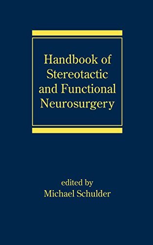 Handbook of Stereotactic and Functional Neurosurgery (Neurological Disease and Therapy 58) (English Edition)