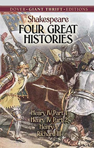 Four Great Histories: Henry IV Part I, Henry IV Part II, Henry V, and Richard III (Dover Thrift Editions) (English Edition)