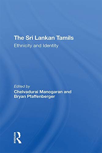The Sri Lankan Tamils: Ethnicity And Identity (English Edition)