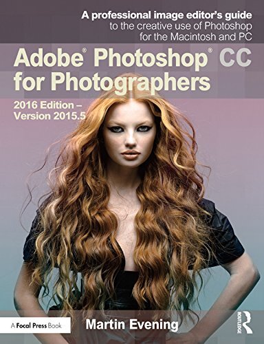 Adobe Photoshop CC for Photographers: 2016 Edition — Version 2015.5 (English Edition)