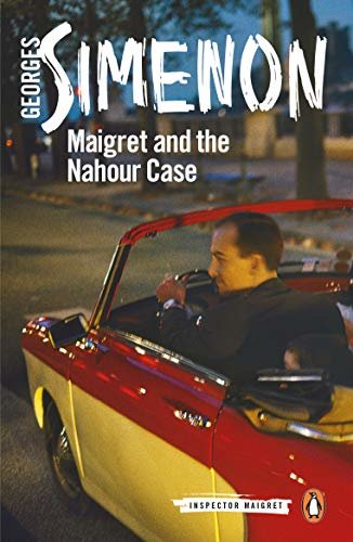 Maigret and the Nahour Case (Inspector Maigret Book 65) (English Edition)