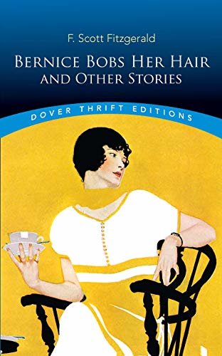 Bernice Bobs Her Hair and Other Stories (Dover Thrift Editions) (English Edition)