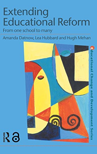 Extending Educational Reform: From One School to Many (Educational Change and Development Series) (English Edition)