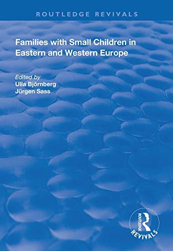 Families with Small Children in Eastern and Western Europe (Routledge Revivals) (English Edition)