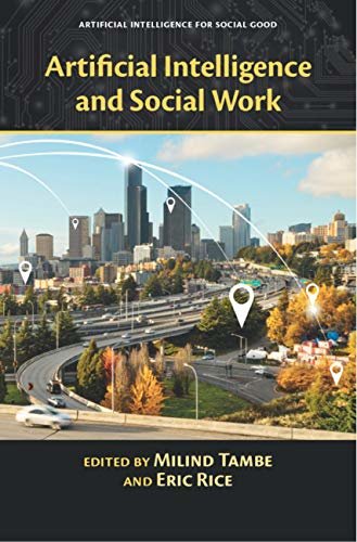 Artificial Intelligence and Social Work (Artificial Intelligence for Social Good) (English Edition)