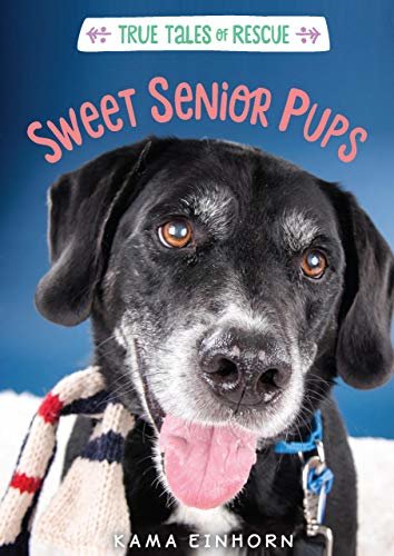 Sweet Senior Pups (True Tales of Rescue) (English Edition)