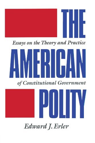 The American Polity: Essays On The Theory And Practice Of Constitutional Government (Middle Ages) (English Edition)