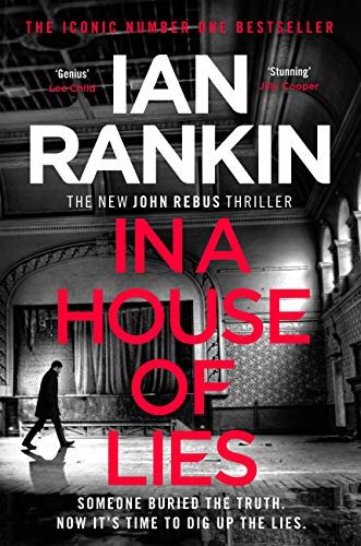 In a House of Lies: The Number One Bestseller (A Rebus Novel Book 22) (English Edition)