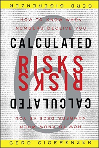 Calculated Risks: How to Know When Numbers Deceive You (English Edition)