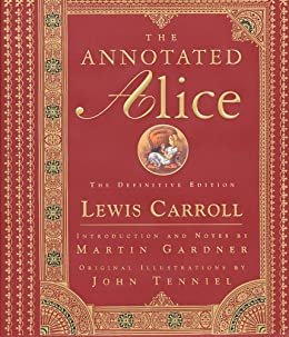 The Annotated Alice: The Definitive Edition (The Annotated Books Book 0) (English Edition)