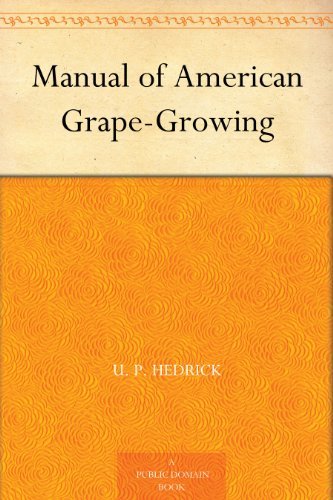 Manual of American Grape-Growing (English Edition)