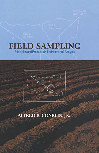 Field Sampling: Principles and Practices in Environmental Analysis (Books in Soils, Plants, and the Environment Book 104) (English Edition)