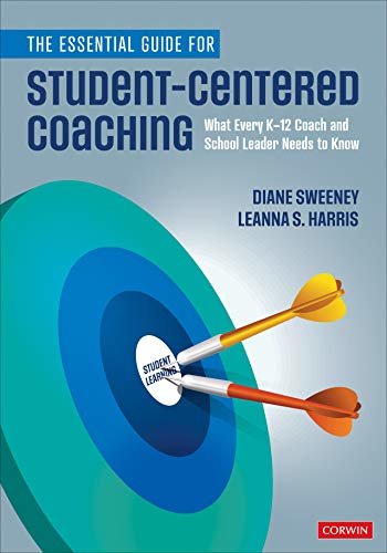 The Essential Guide for Student-Centered Coaching: What Every K-12 Coach and School Leader Needs to Know (English Edition)