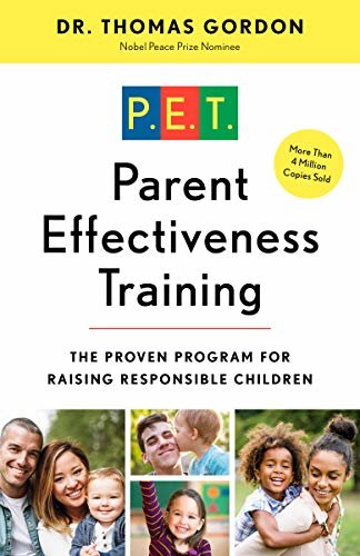 Parent Effectiveness Training: The Proven Program for Raising Responsible Children (English Edition)