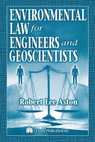 Environmental Law for Engineers and Geoscientists (English Edition)