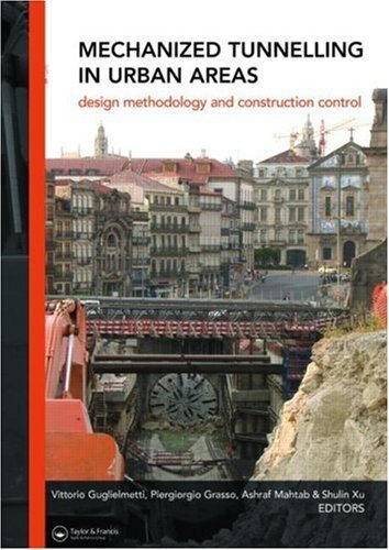 Mechanized Tunnelling in Urban Areas: Design Methodology and Construction Control (English Edition)