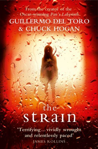 The Strain: A gripping suspense thriller that will keep you hooked from the first page to the last! (The Strain Trilogy Book 1) (English Edition)