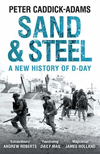 Sand and Steel: A New History of D-Day (English Edition)