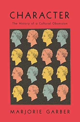 Character: The History of a Cultural Obsession (English Edition)