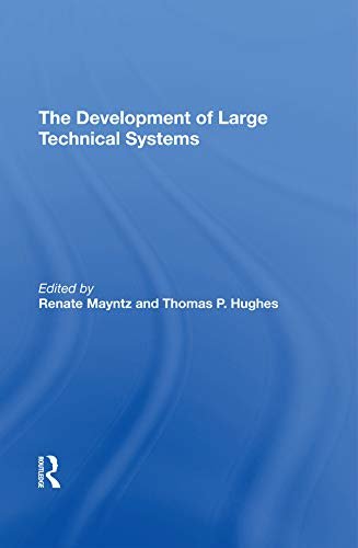 The Development Of Large Technical Systems (English Edition)