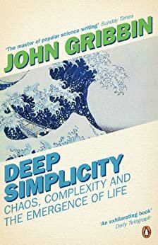 Deep Simplicity: Chaos, Complexity and the Emergence of Life (Penguin Press Science) (English Edition)