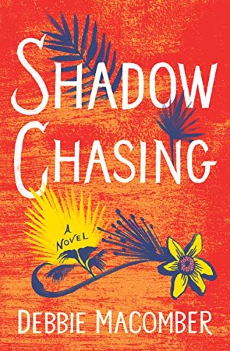 Shadow Chasing: A Novel (Debbie Macomber Classics) (English Edition)