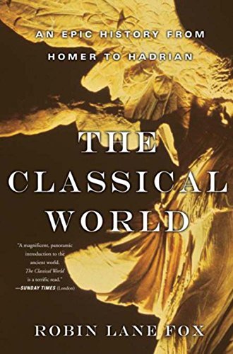 The Classical World: An Epic History from Homer to Hadrian (English Edition)