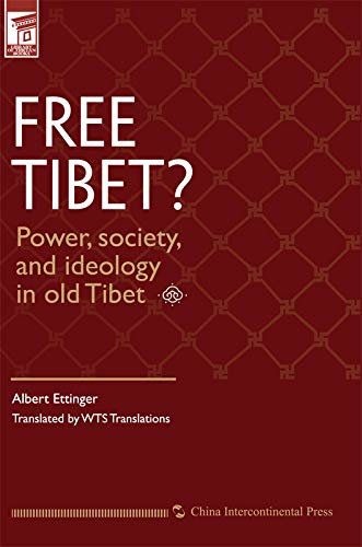 FREE TIBET: Power,society,and ideology in old Tibet (English Edition)
