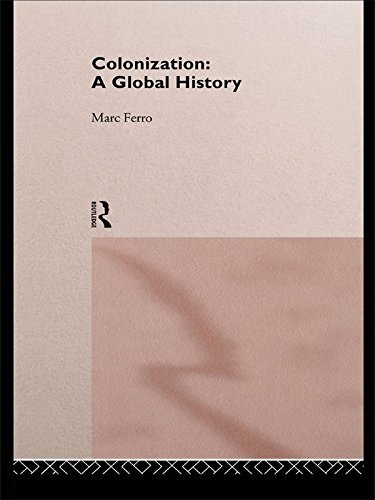 Colonization: A Global History (English Edition)