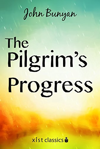 The Pilgrim's Progress (Xist Classics) (English Edition)