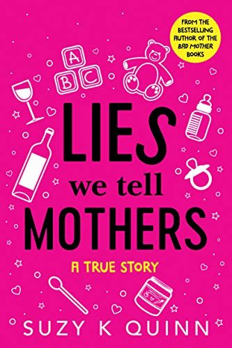 Lies We Tell Mothers: A True Story (English Edition)