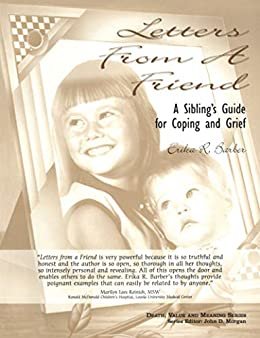 Letters from a Friend: A Sibling's Guide to Coping and Grief (Death, Value and Meaning Series) (English Edition)