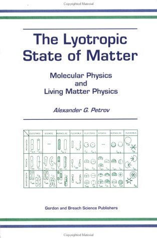 Lyotropic State of Matter: Molecular Physics and Living Matter Physics (English Edition)