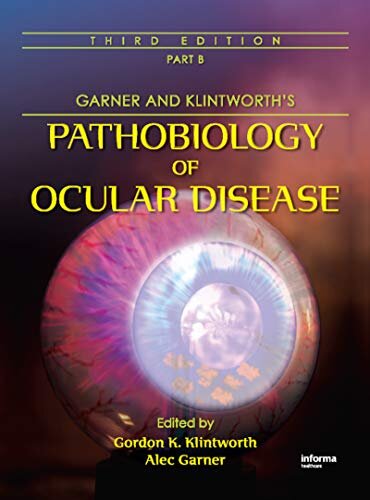 Garner and Klintworth's Pathobiology of Ocular Disease (Part B) (English Edition)