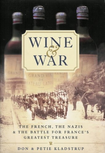Wine and War: The French, the Nazis and France's Greatest Treasure (English Edition)