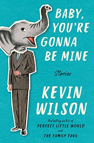 Baby, You're Gonna Be Mine: Stories (English Edition)