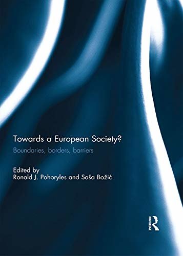 Towards a European Society?: Boundaries, borders, barriers (English Edition)