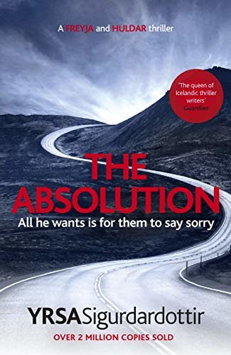 The Absolution: A Menacing Icelandic Thriller, Gripping from Start to End (Freyja and Huldar Book 3) (English Edition)