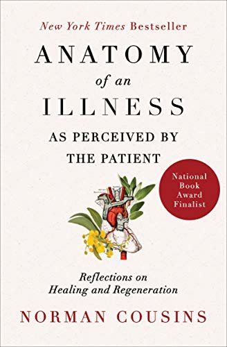 Anatomy of an Illness as Perceived by the Patient: Reflections on Healing and Regeneration (English Edition)