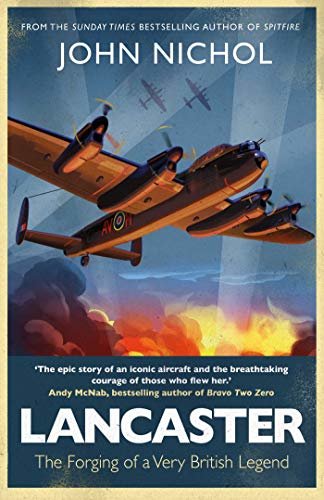 Lancaster: The Forging of a Very British Legend (English Edition)