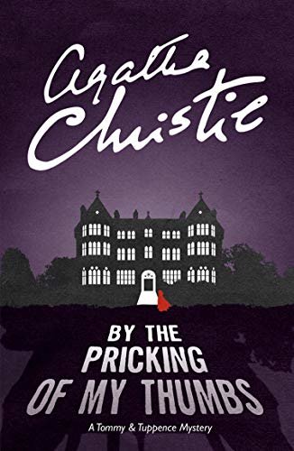 By the Pricking of My Thumbs (Tommy & Tuppence, Book 4) (Tommy and Tuppence Series) (English Edition)